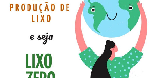 Lixo zero – Quer reduzir a produção de lixo em seu dia a dia e tornar a sua casa mais sustentável?